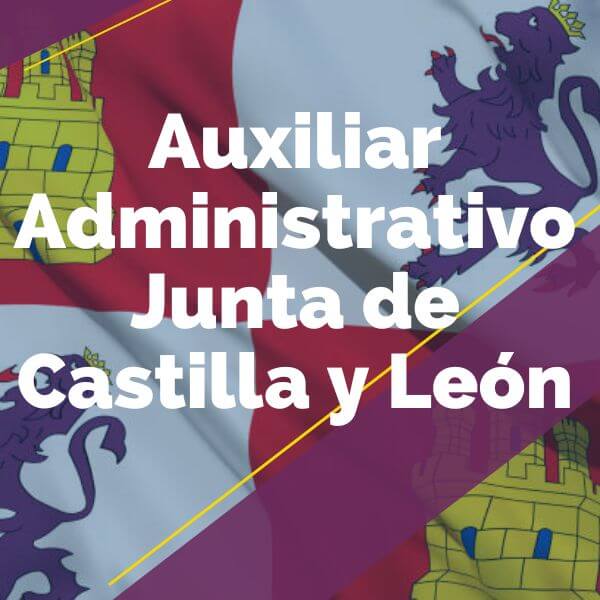Oposiciones Auxiliar Administrativo de la Junta de Castilla y León